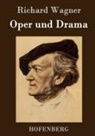 Richard Wagner, Richard Wagner - Oper und Drama
