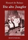 Honoré de Balzac, Honoré de Balzac - Die alte Jungfer