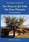 Jeremias Gotthelf, Jeremias Gotthelf - Der Notar in der Falle / Die Frau Pfarrerin