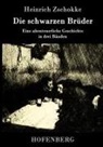 Heinrich Zschokke, Heinrich Zschokke - Die schwarzen Brüder