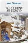 Joan Chittister - Todo tiene su tiempo