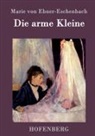 Marie von Ebner-Eschenbach, Marie von Ebner-Eschenbach - Die arme Kleine