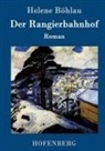 Helene Böhlau, Helene Böhlau - Der Rangierbahnhof