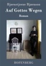 Bjørnstjerne Bjørnson, Bjørnstjerne Bjørnson - Auf Gottes Wegen