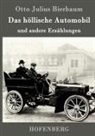 Otto Julius Bierbaum, Otto Julius Bierbaum - Das höllische Automobil