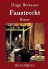 Hugo Bettauer, Hugo Bettauer - Faustrecht
