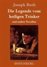 Joseph Roth, Joseph Roth - Die Legende vom heiligen Trinker