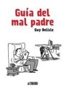 Guy Delisle - Guía del mal padre