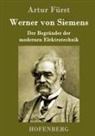 Artur Fürst, Artur Fürst - Werner von Siemens