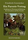 Friedrich Gerstäcker, Friedrich Gerstäcker - Ein Parcerie-Vertrag