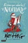 Matt Haig, Chris Mould - El chico que salvó la Navidad