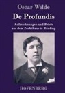 Oscar Wilde, Oscar Wilde - De Profundis