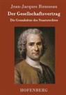 Jean-Jacques Rousseau - Der Gesellschaftsvertrag
