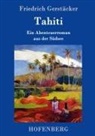 Friedrich Gerstäcker, Friedrich Gerstäcker - Tahiti