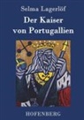 Selma Lagerlöf, Selma Lagerlöf - Der Kaiser von Portugallien