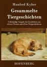 Manfred Kyber, Manfred Kyber - Gesammelte Tiergeschichten