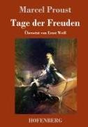 Marcel Proust - Tage der Freuden