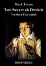 Mark Twain - Tom Sawyer als Detektiv