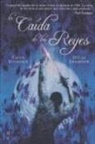 Ellen Kushner, Delia Sherman - La caída de los reyes