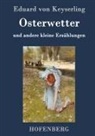 Eduard von Keyserling - Osterwetter