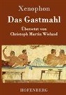 Xenophon - Das Gastmahl