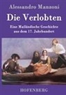 Alessandro Manzoni - Die Verlobten