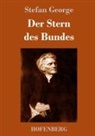 Stefan George - Der Stern des Bundes