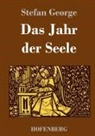 Stefan George - Das Jahr der Seele
