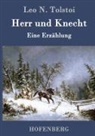 Leo N Tolstoi, Leo N Tolstoi, Leo N. Tolstoi - Herr und Knecht