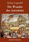 Selma Lagerlöf - Die Wunder des Antichrist
