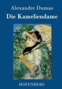 Alexandre Dumas, Alexandre Dumas - Die Kameliendame