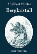 Adalbert Stifter, Adalbert Stifter - Bergkristall