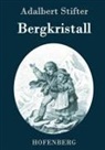 Adalbert Stifter, Adalbert Stifter - Bergkristall