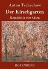 Anton Tschechow - Der Kirschgarten