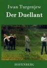 Iwan Turgenjew - Der Duellant
