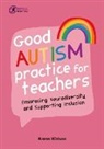 Karen Watson - Good Autism Practice for Teachers