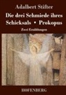 Adalbert Stifter - Die drei Schmiede ihres Schicksals / Prokopus