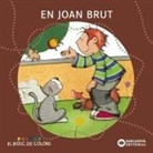Estel Baldó Caba, Rosa Gil Juan, Maria Soliva, Bernadette Cuxart Picart - En Joan Brut