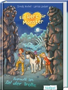 Simak Büchel, Lauber Larisa - Ein Herz für Monster - Tumult im Tal der Trolle