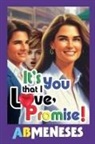 Ab Meneses - It's You That I Love, Promise!