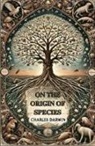 Charles Darwin - On The Origin Of Species(Illustrated)