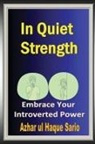 Azhar Ul Haque Sario - In Quiet Strength