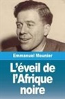 Emmanuel Mounier - L'éveil de l'Afrique noire