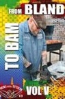 Dave Rogers - From Bland to BAM Vol. V
