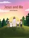 Jamie Baguley - Jesus and Me