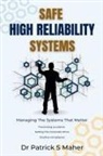 Patrick Maher - Safe High Reliability Systems