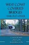 Harold Stiver - West Coast Covered Bridges