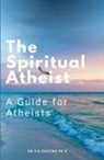 K. Saxena - The Spritual Atheist