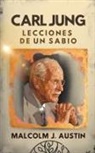 Malcolm J. Austin - Carl Jung - Lecciones de un Sabio