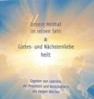 Gabriele - Unsere Heimat im reinen Sein & Gottes- und Nächstenliebe heilt (Hörbuch)